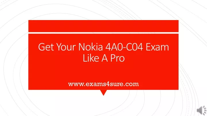 get your nokia 4a0 c04 exam like a pro