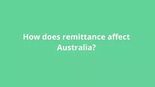 How does remittance affect Australia_