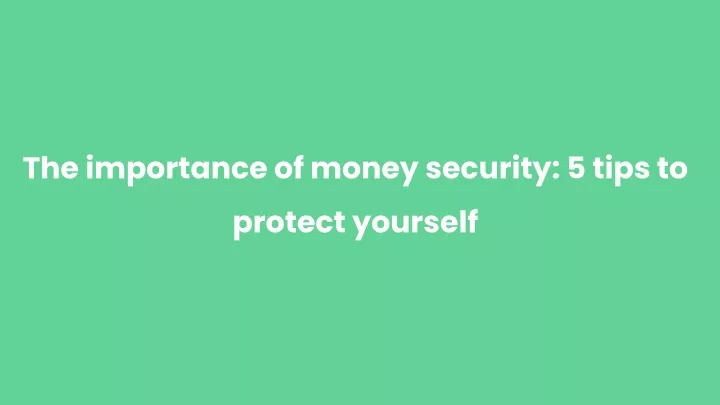 the importance of money security 5 tips