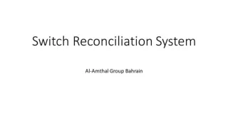 Optimum Switch Reconciliation System