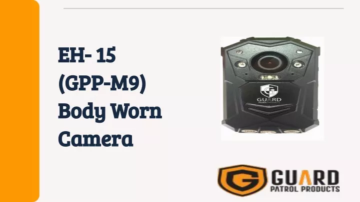 eh 15 eh 15 gpp m9 gpp m9 body worn body worn