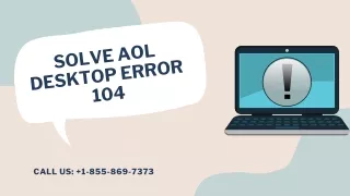 Solve AOL Desktop Error 104 |  1-855-869-7373
