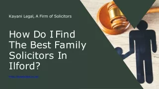 How Do I Find The Best Family Solicitors In Ilford