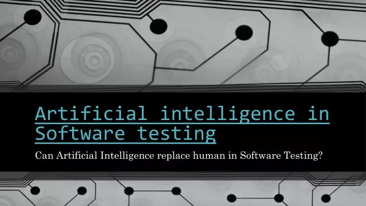 artificial intelligence in software testing