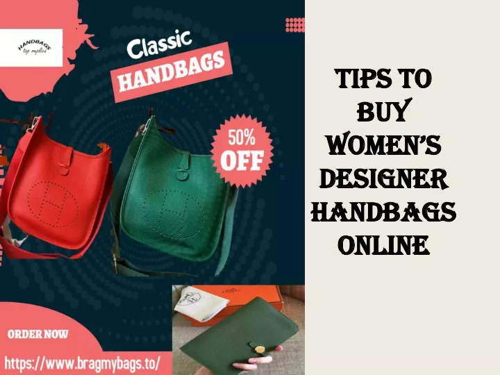 tips to buy women s designer handbags online