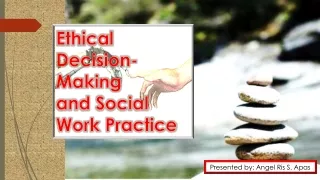 ethical decision making and social work practice