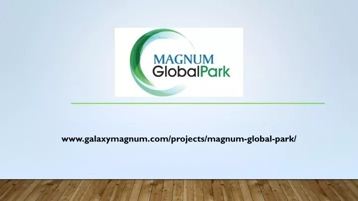 www galaxymagnum com projects magnum global park
