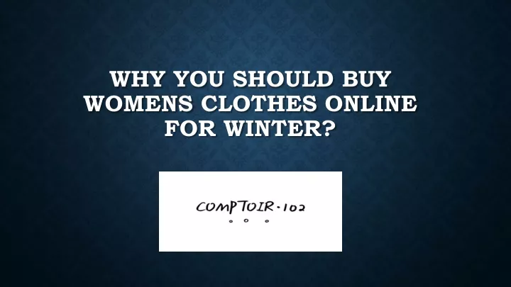 why you should buy womens clothes online for winter
