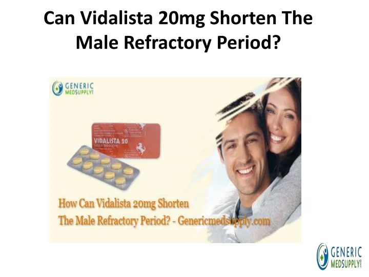 can vidalista 20mg shorten the male refractory period