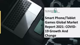 smart phone tablet games global market report