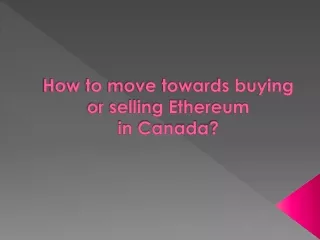 how to move towards buying or selling ethereum in canada
