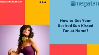 How to Get Your Desired Sun-Kissed Tan at Home