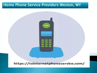 Home Phone Service Providers Weston, WY