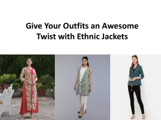 Give Your Outfits an Awesome Twist with Ethnic