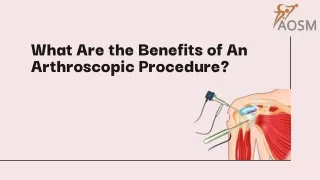 what are the benefits of an arthroscopic procedure