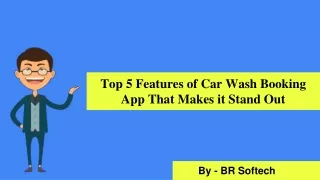 top 5 features of car wash booking app that makes