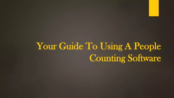 your guide to using a people counting software