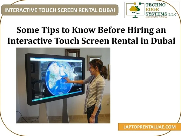 Some Tips to Know Before Interactive Touch Screen Rental in Dubai