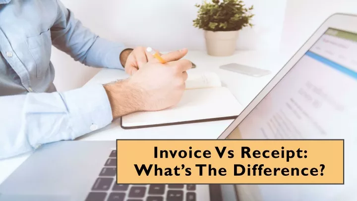 PPT - Invoice Vs Receipt: What’s The Difference? PowerPoint ...