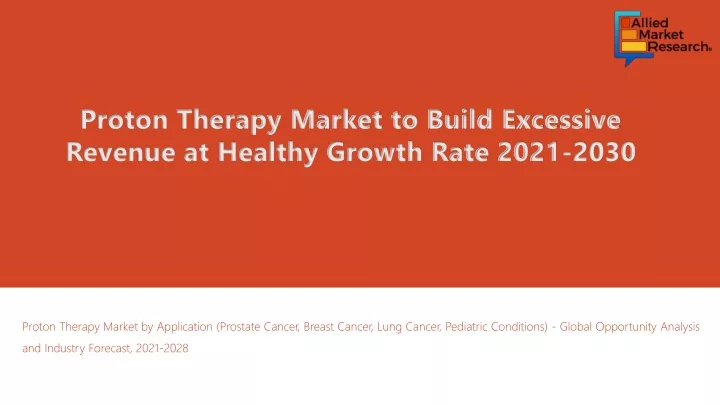 proton therapy market to build excessive revenue