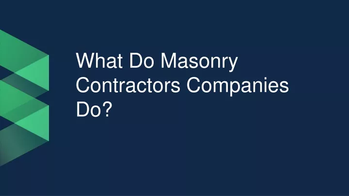 what do masonry contractors companies do