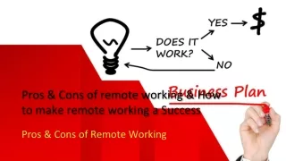 Pros & Cons of remote working & How to make remote working a Success