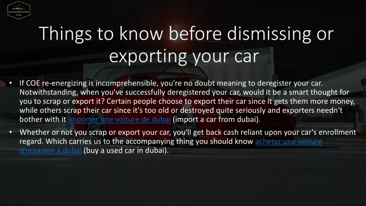 things to know before dismissing or exporting your car