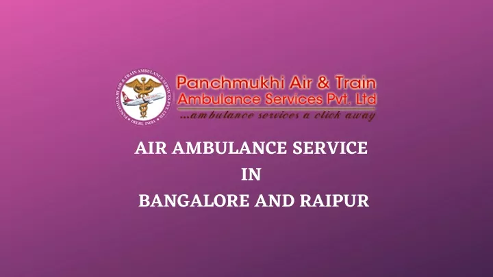 air ambulance service in bangalore and raipur