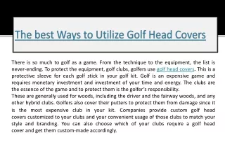 The best Ways to Utilize Golf Head Covers