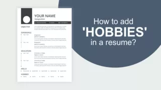 How To Add Hobbies In A Resume