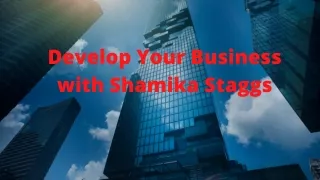 Develop Your Own Business with Shamika Staggs