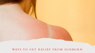 Ways to Get Relief From Sunburn