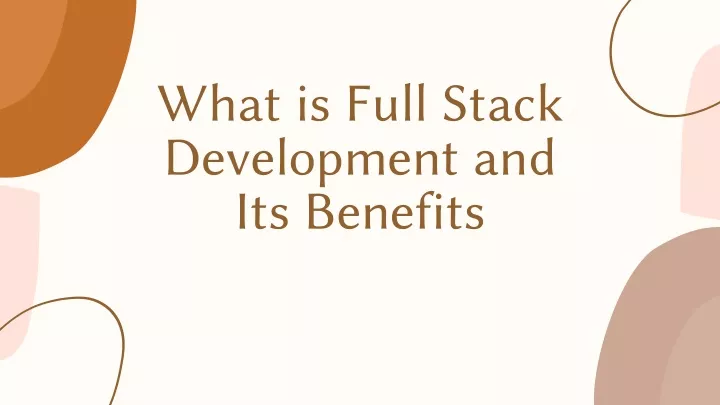 what is full stack development and its benefits