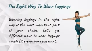 The Right Way To Wear Leggings