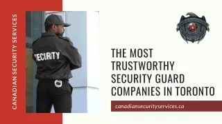 The Most Trustworthy Security Guard Companies in Toronto