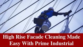 High Rise Facade Cleaning Made Easy With Prime Industrial