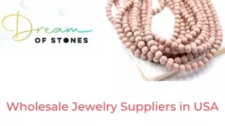 Wholesale Jewelry Suppliers in USA - Dream of Stones