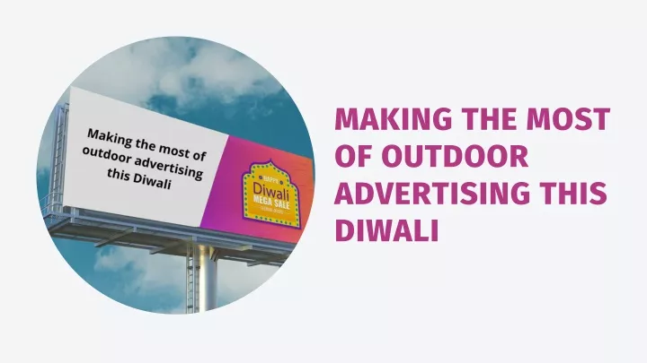 making the most of outdoor advertising this diwali