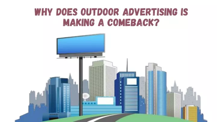 why does outdoor advertising is making a comeback