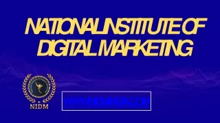 NATIONAL INSTITUTE OF DIGITAL MARKETING