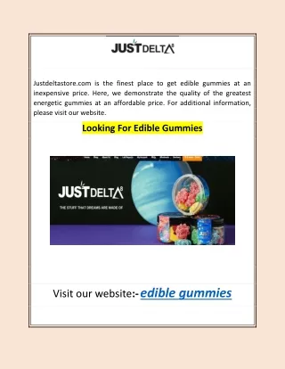 Looking For Edible GLooking For Edible Gummiesummies