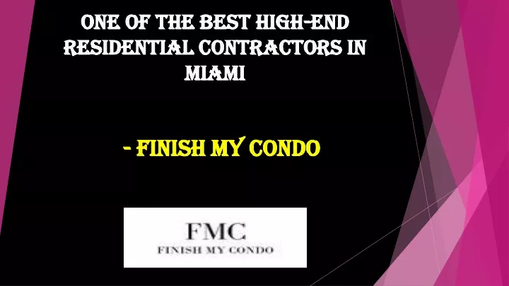 one of the best high end residential contractors