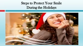 Steps to Protect Your Smile During the Holidays