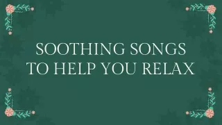 soothing songs to help you relax