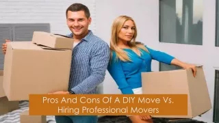 Pros And Cons Of A DIY Move Vs. Hiring Professional Movers