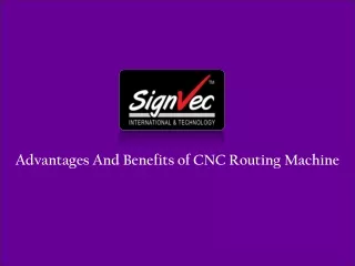 advantages and benefits of cnc routing machine