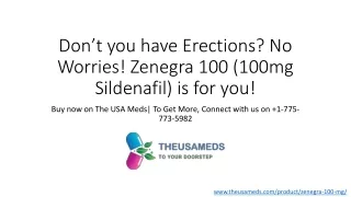 don t you have erections no worries zenegra 100 100mg sildenafil is for you