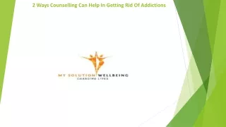 2 Ways Counselling Can Help In Getting Rid Of Addictions