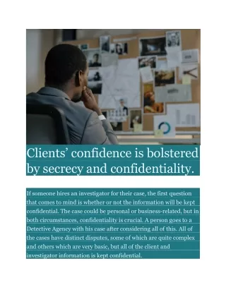 Clients’ confidence is bolstered by secrecy and confidentiality.
