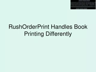 rushorderprint handles book printing differently